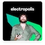 Electropolis playlist